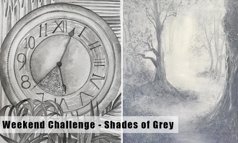 Weekend Challenge – Shades of Grey